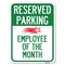 Signmission Reserved Parking-Employee of Month 1 Heavy-Gauge Alum Rust Proof Parking, 18" x 24", A-1824-23150 A-1824-23150 - alternate 1